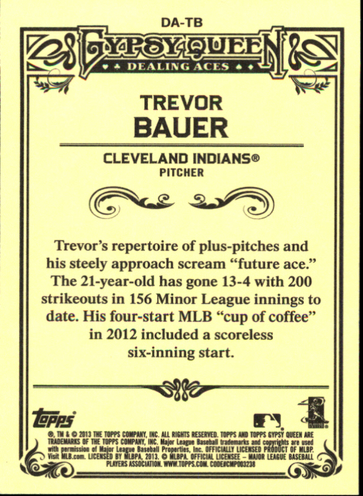 2013 Topps Gypsy Queen Dealing Aces #TB Trevor Bauer back image