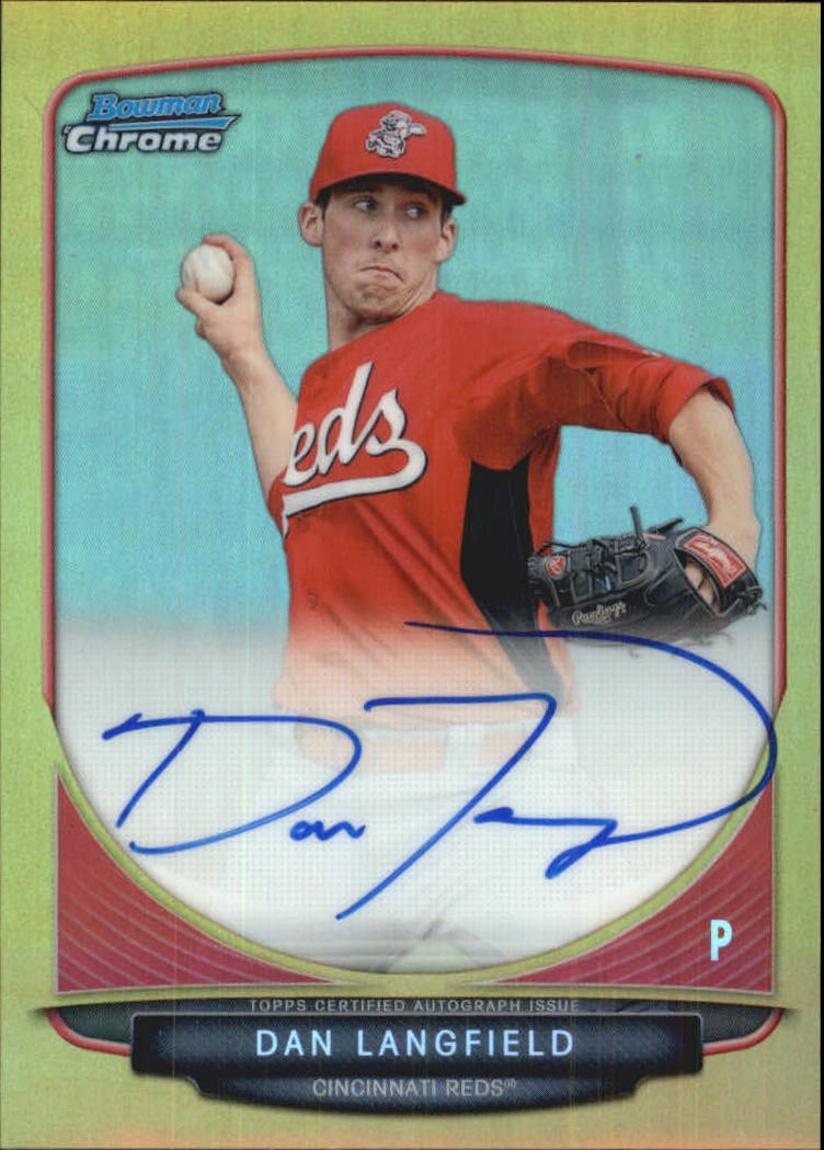 2013 Bowman Chrome Prospect Autographs Gold Refractors #DL Dan Langfield