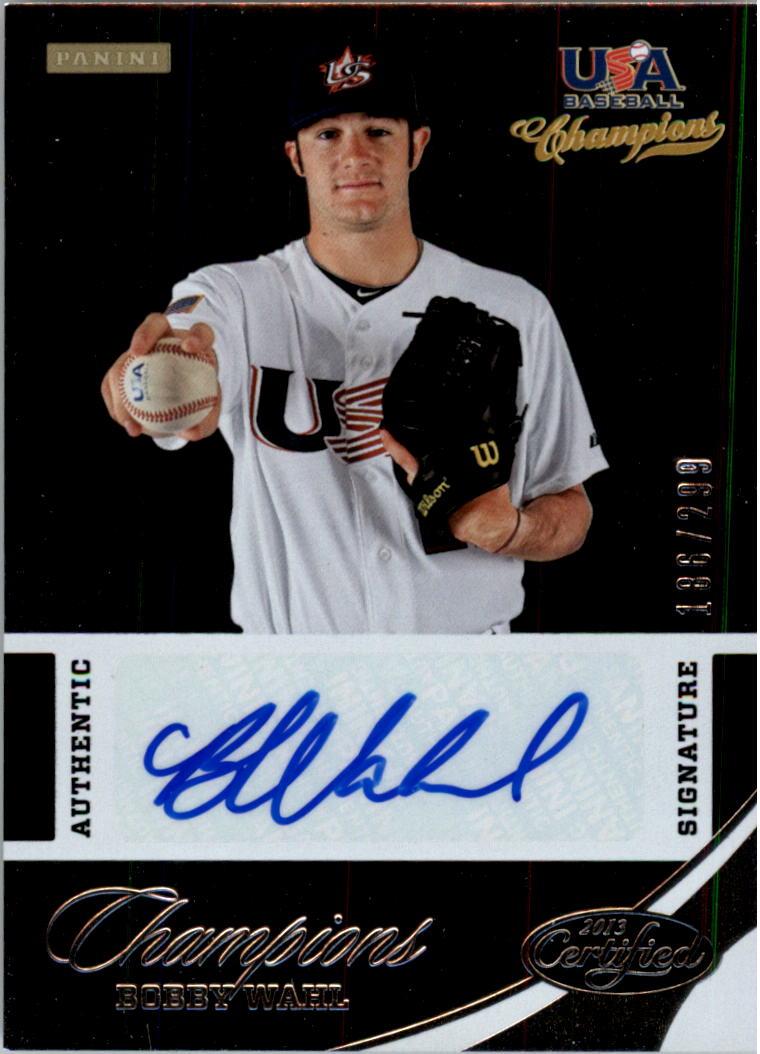 2013 USA Baseball Champions National Team Certified Signatures #22 Bobby Wahl/299