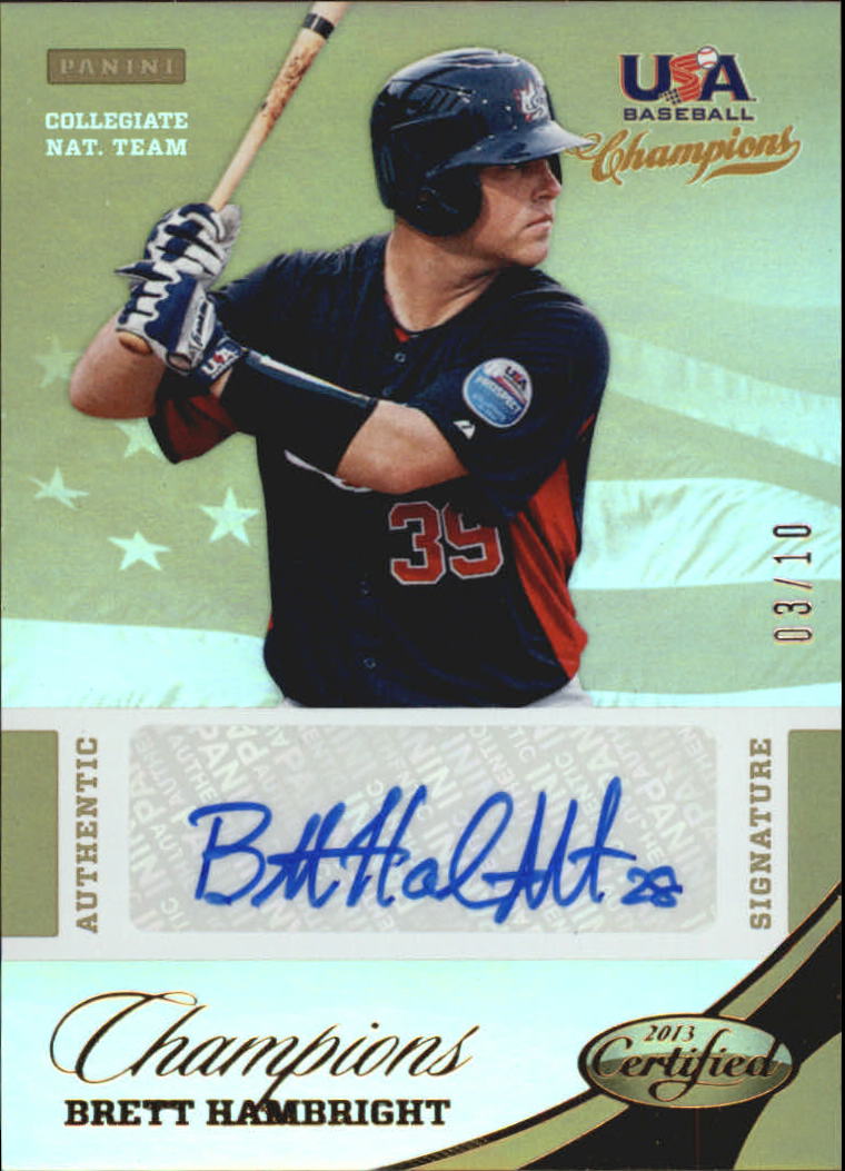 2013 USA Baseball Champions National Team Certified Signatures Mirror Gold #11 Brett Hambright
