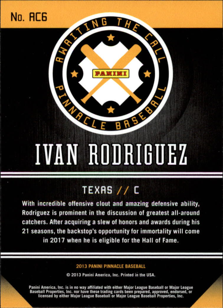 2013 Pinnacle Awaiting the Call #6 Ivan Rodriguez back image