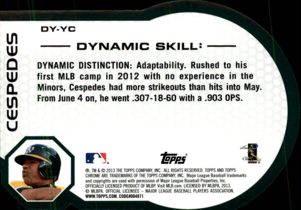 2013 Topps Chrome Dynamic Die Cuts #DYYC Yoenis Cespedes back image