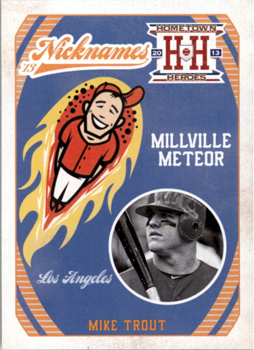 2013 hometown heroes nicknames #5 mike trout