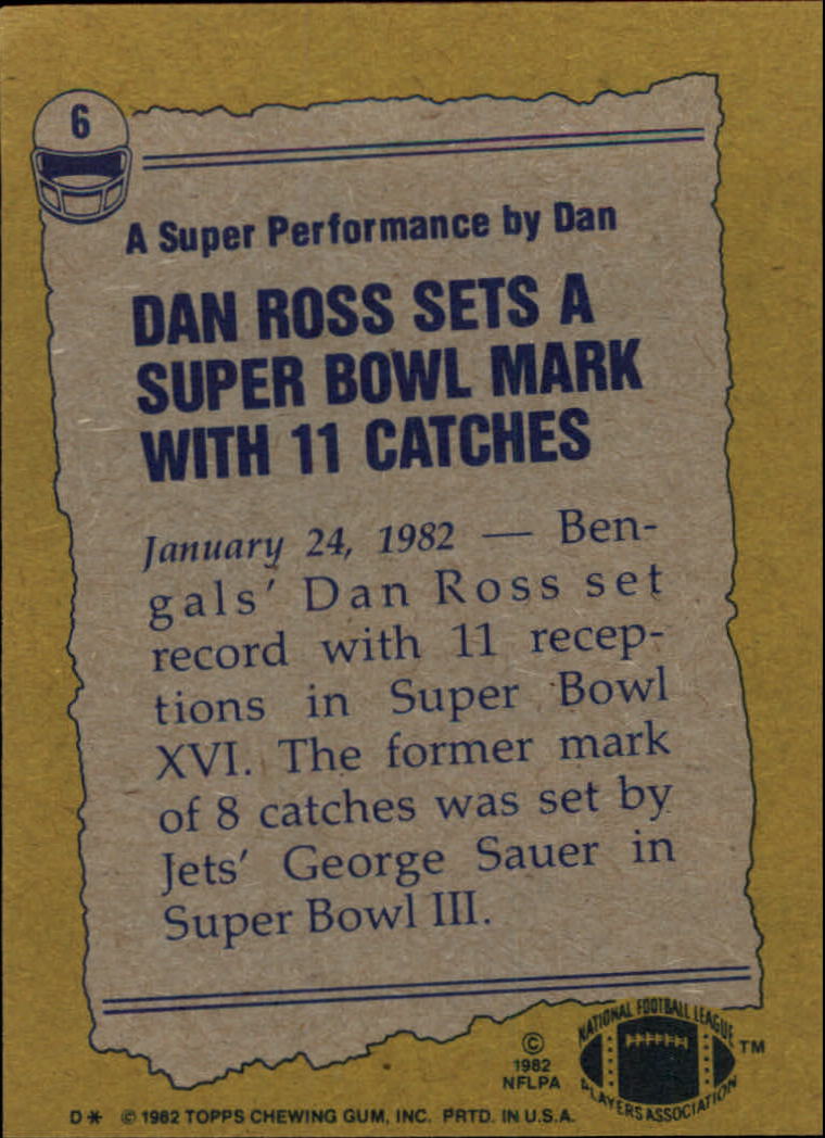 1982 Topps #6 Dan Ross RB/Most Receptions:/Super Bowl Game back image