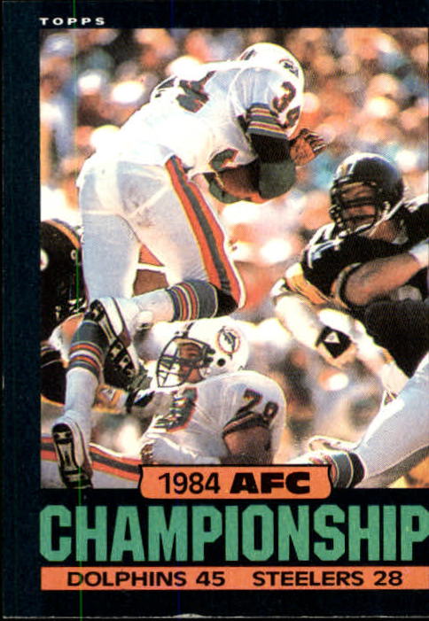 1985 Topps #8 AFC Championship/Dolphins 45,/Steelers 28/(Woody Bennett over)