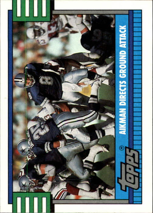 1990 Topps #511A Cowboys Team Leaders/(Troy) Aikman Directs/Ground Attack