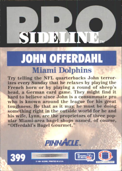1991 Pinnacle #399 John Offerdahl SIDE back image