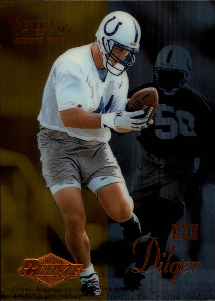 1995 Select Certified #120 Ken Dilger RC