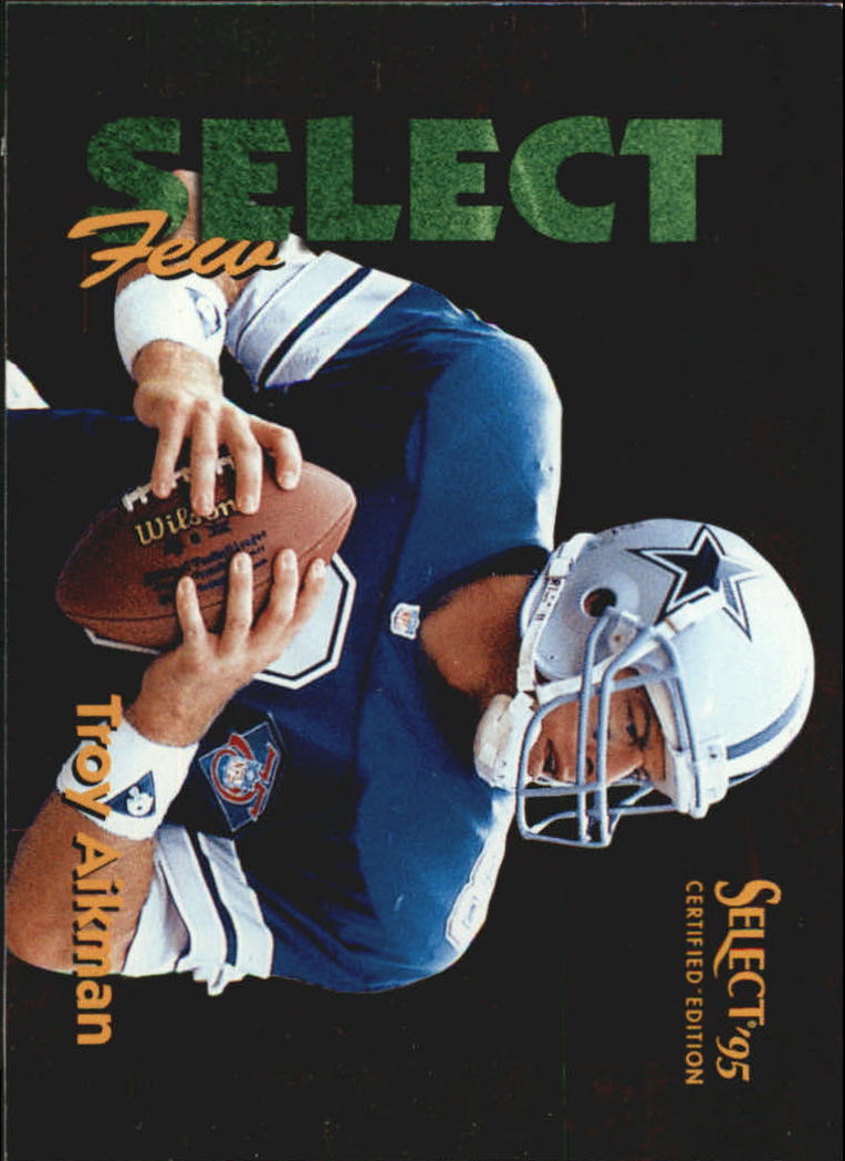 1995 Select Certified Select Few 1028 #7 Troy Aikman
