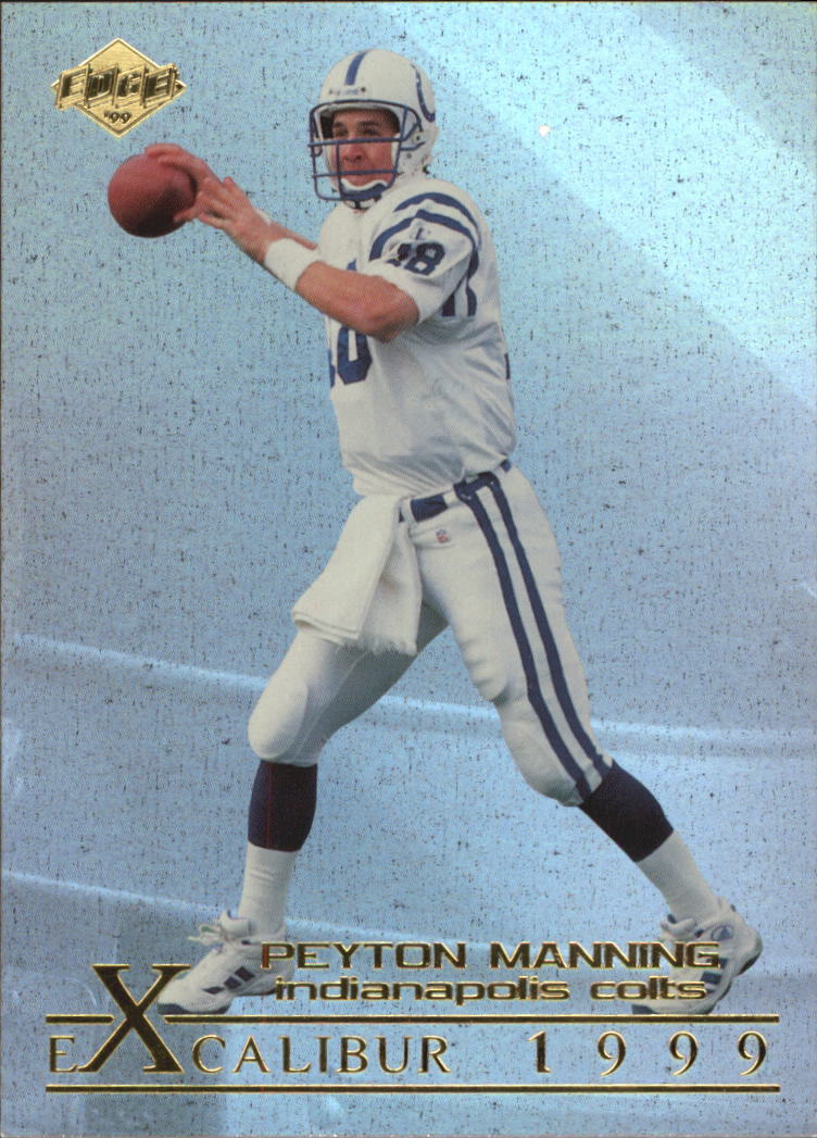 1999 Collector's Edge First Place Excalibur #X13 Peyton Manning