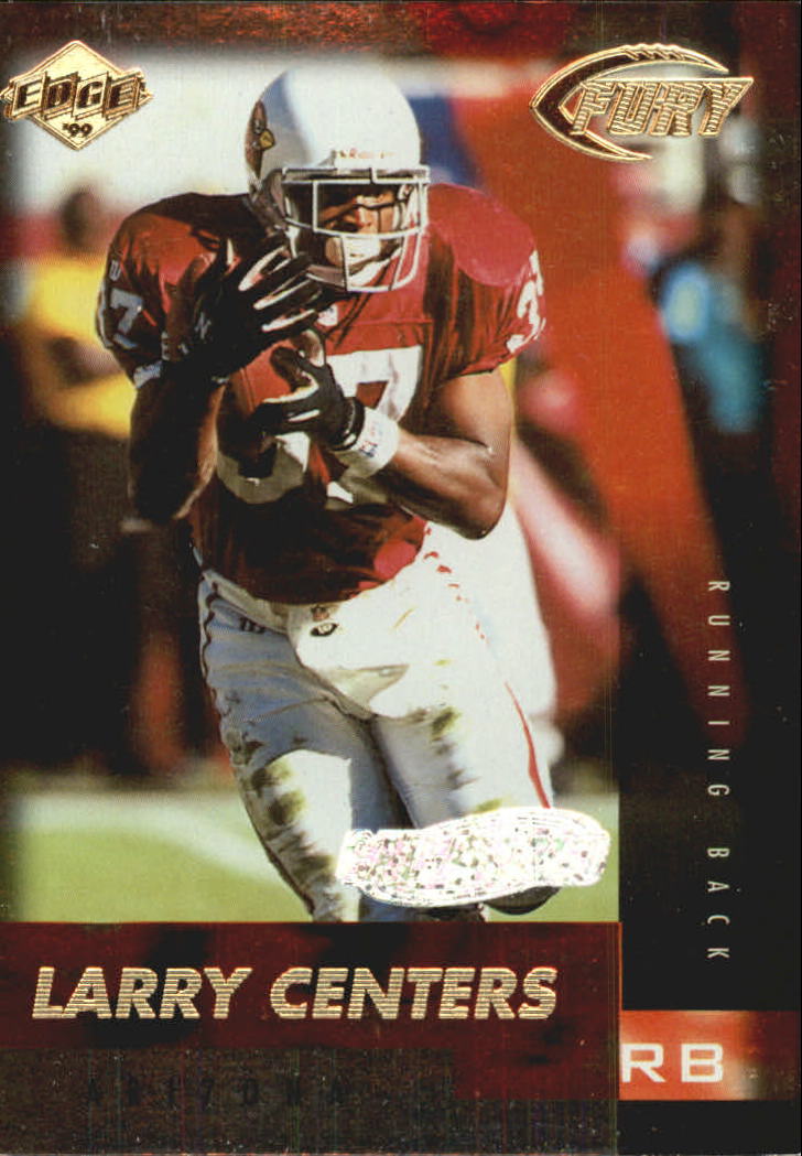 1999 Collector's Edge Fury Galvanized #25 Larry Centers