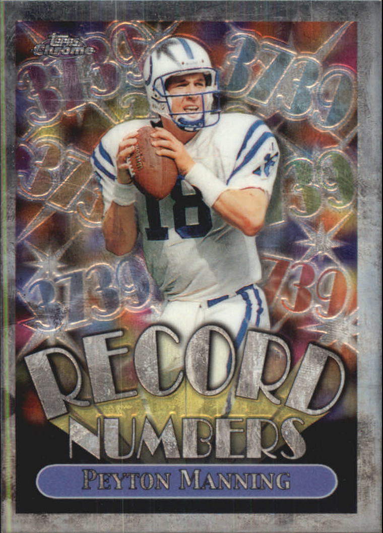1999 Topps Chrome Record Numbers #RN9 Peyton Manning