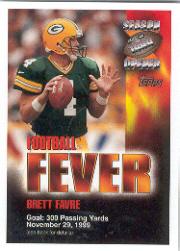 1999 Topps Season Opener Football Fever #F1D Brett Favre 11/29
