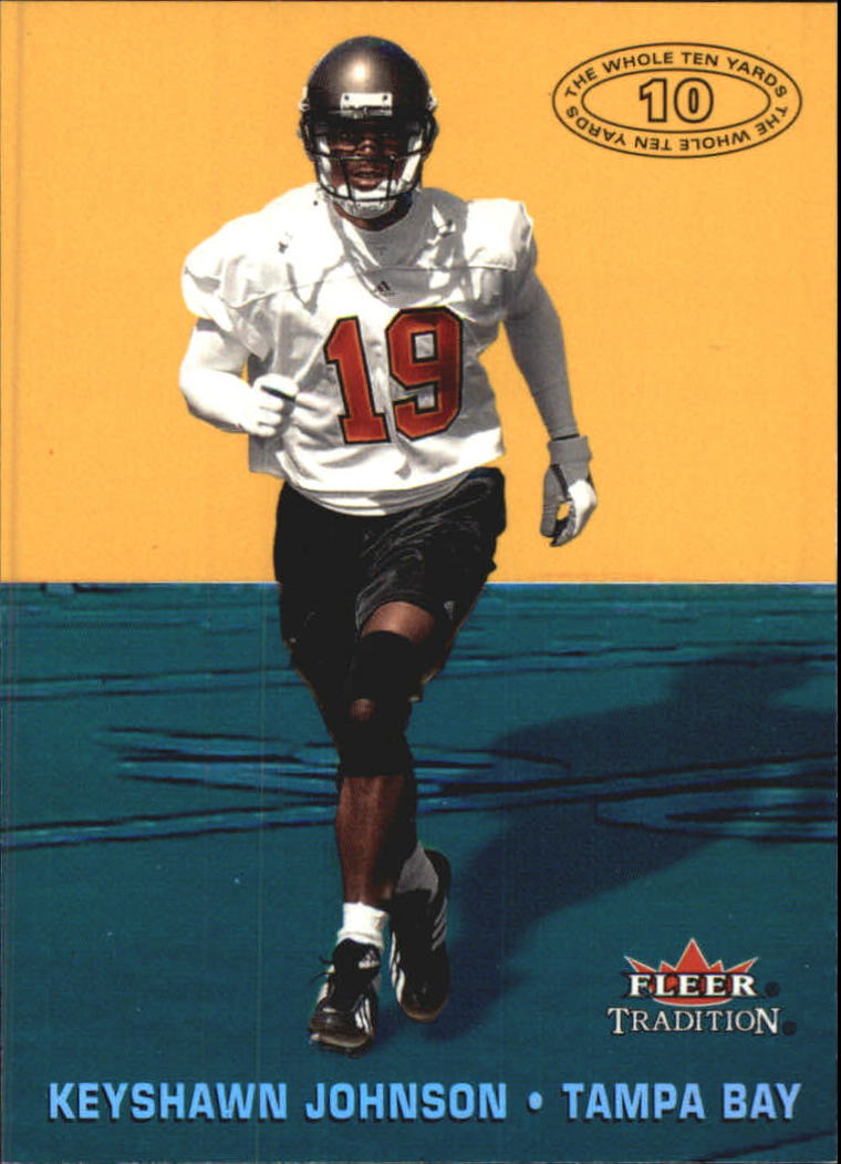 2000 Fleer Tradition Whole Ten Yards #4 Keyshawn Johnson