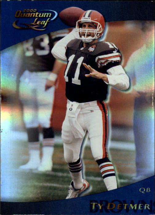 2000 Quantum Leaf #65 Ty Detmer