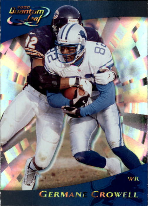 2000 Quantum Leaf #101 Germane Crowell