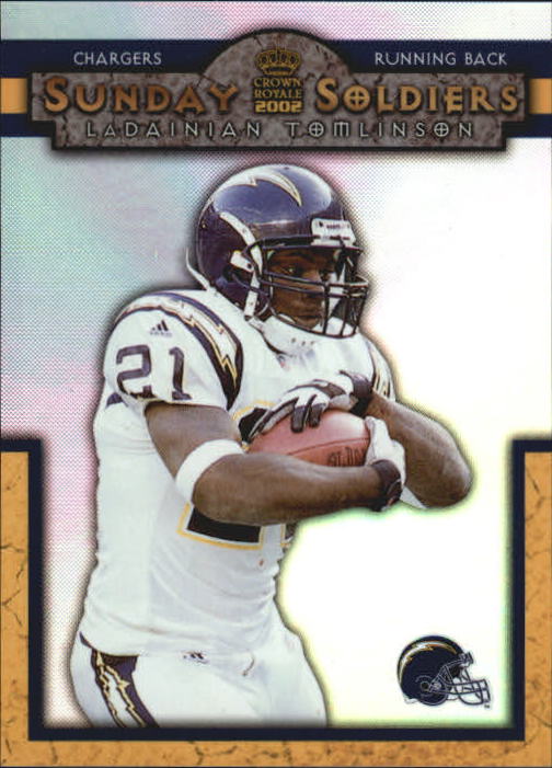 2002 Crown Royale Sunday Soldiers #18 LaDainian Tomlinson