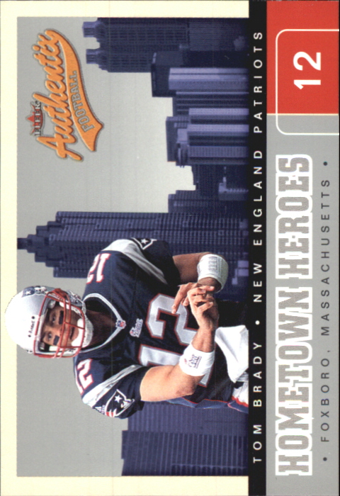 2002 Fleer Authentix Hometown Heroes #9 Tom Brady