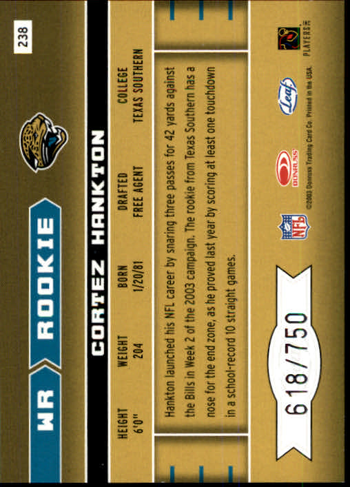 2003 Leaf Rookies and Stars #238 Cortez Hankton RC back image
