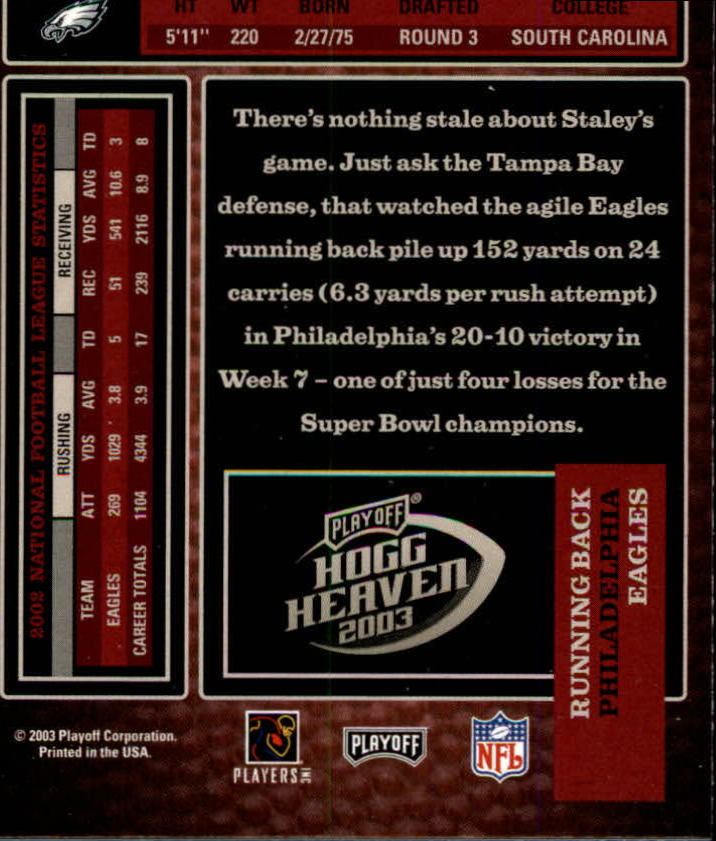2003 Playoff Hogg Heaven #108 Duce Staley back image