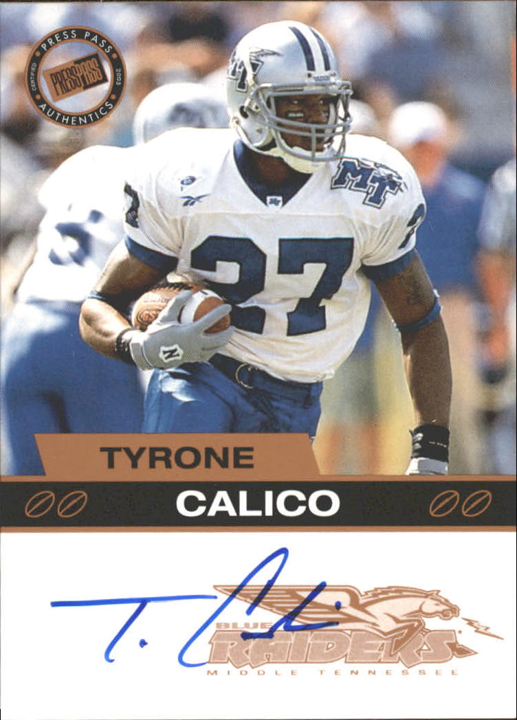 2003 Press Pass Autographs Bronze #7 Tyrone Calico