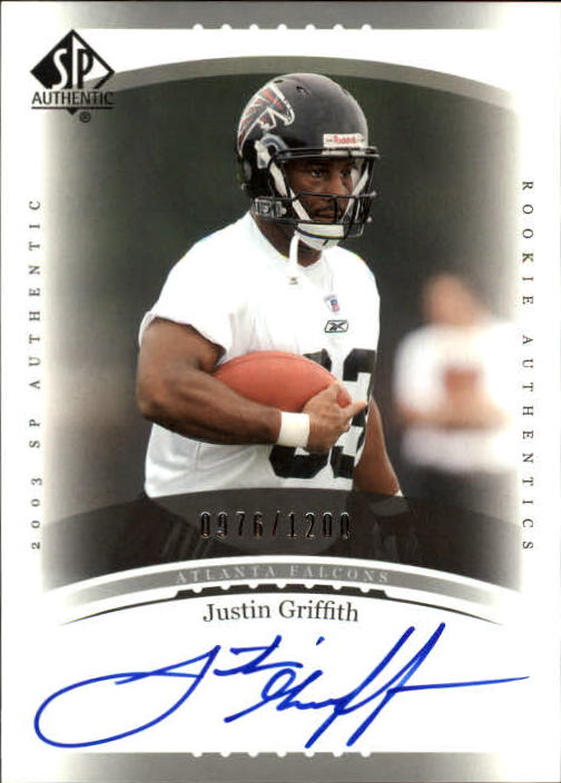 2003 SP Authentic #240 Justin Griffith RC Auto Autograph Rookie Card /1200 . rookie card picture