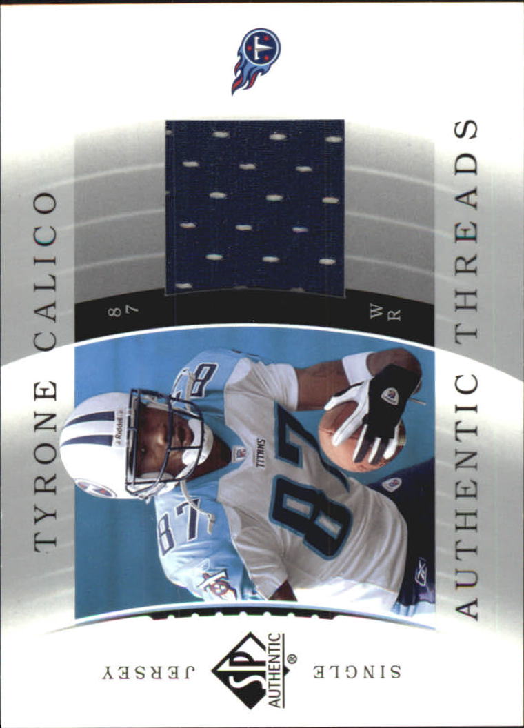 2003 SP Authentic Threads #JCTC Tyrone Calico