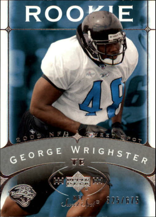 2003 Sweet Spot #166 George Wrighster RC