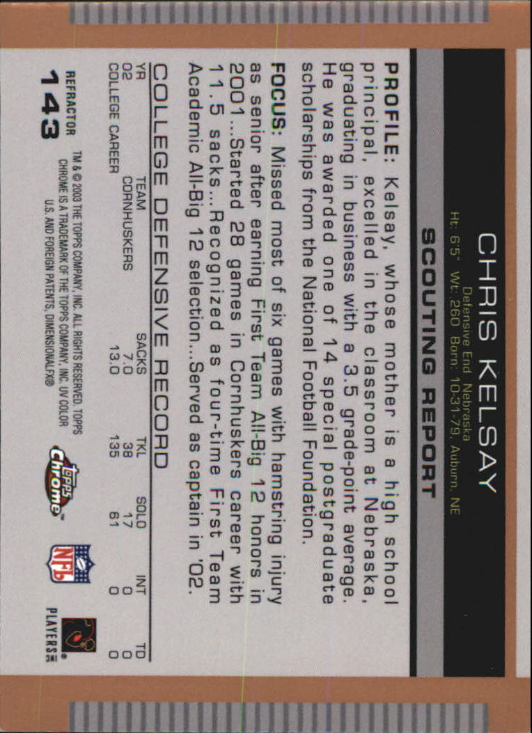 2003 Topps Draft Picks and Prospects Chrome Gold Refractors #143 Chris Kelsay back image