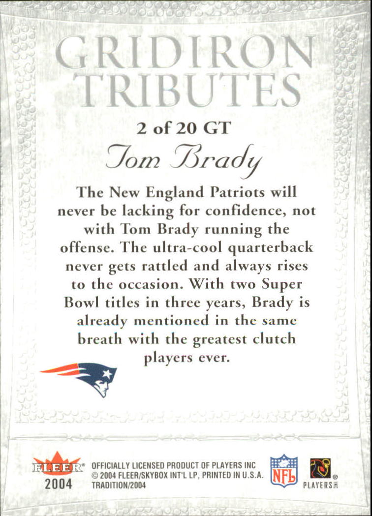 2004 Fleer Tradition Gridiron Tributes #2GT Tom Brady back image