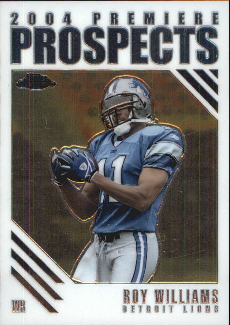 2004 Topps Chrome Premiere Prospects #PP18 Roy Williams WR
