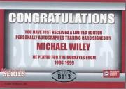 2004-09 Ohio State TK Legacy Buckeyes Autographs #B113 Michael Wiley back image
