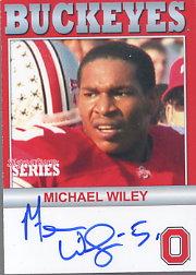 2004-09 Ohio State TK Legacy Buckeyes Autographs #B113 Michael Wiley