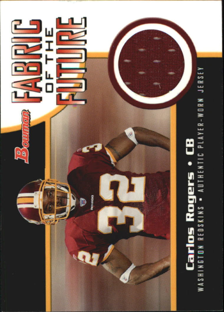 2005 Bowman Fabric of the Future #FFCR Carlos Rogers A