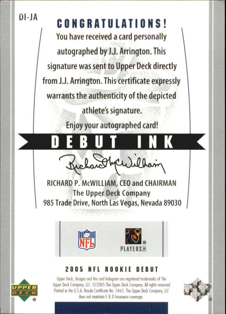 2005 Upper Deck Rookie Debut Ink #DIJA J.J. Arrington back image