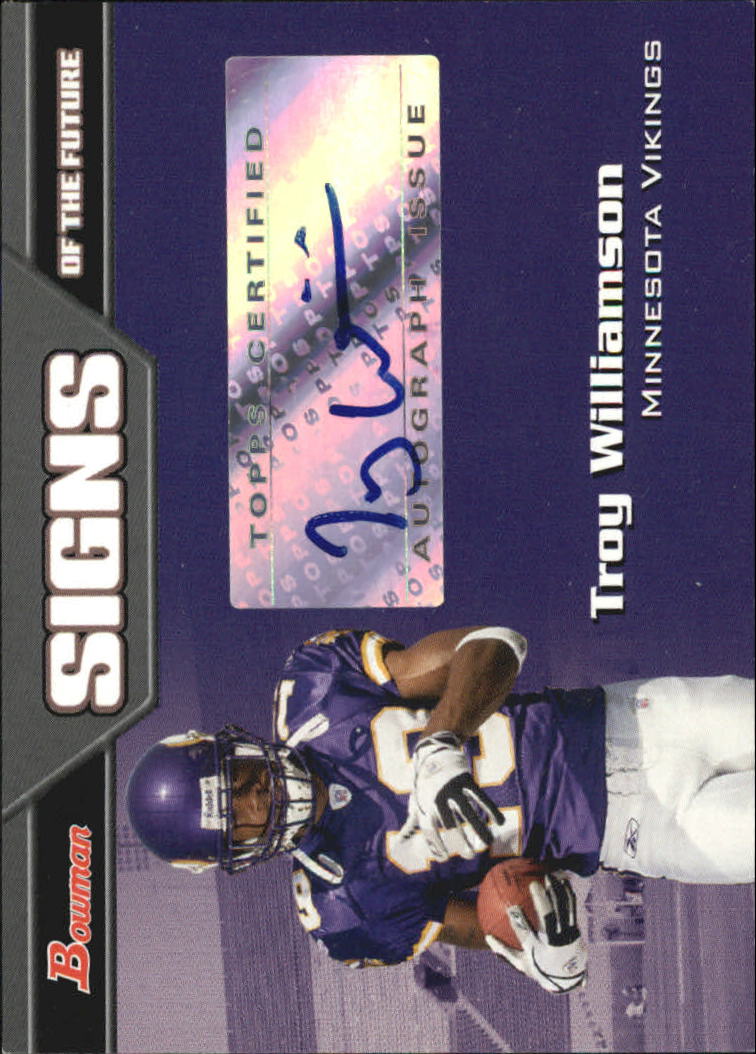 2005 Bowman Signs of the Future Autographs #SFTW Troy Williamson G