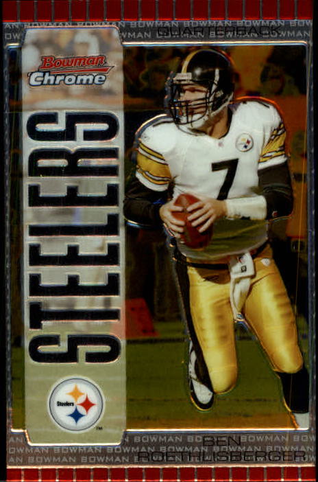 2005 Bowman Chrome #72 Ben Roethlisberger