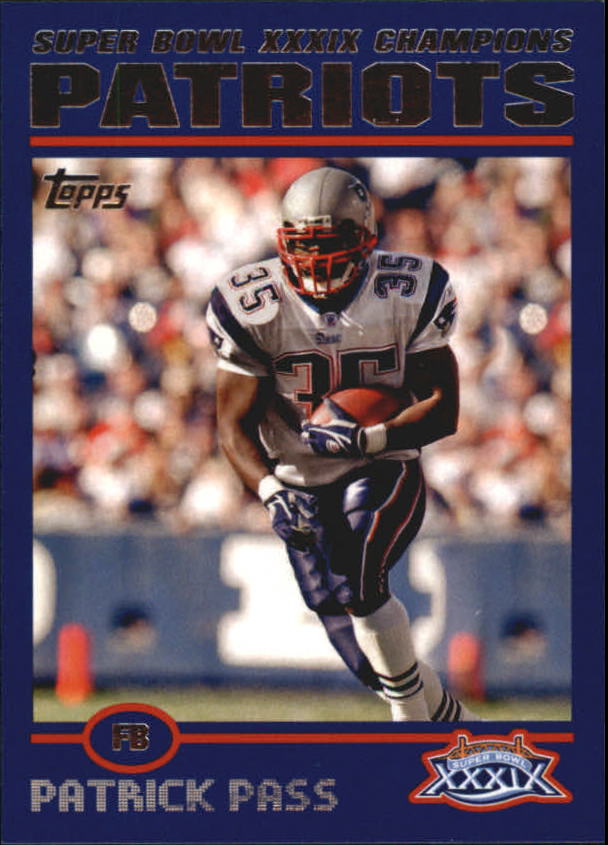 B5633- 2005 Patriots Topps Super Bowl Champions -You Pick- 15+ FREE US SHIP - Picture 38 of 111