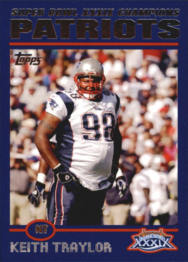 2005 Patriots Topps Super Bowl Champions #21 Keith Traylor - NM-MT