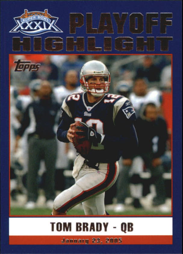 2005 Patriots Topps Super Bowl Champions #46 Tom Brady HL
