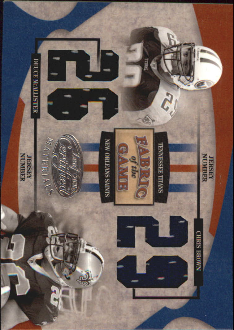 2005 Leaf Certified Materials Fabric of the Game Jersey Number #99 Chris Brown/Deuce McAllister/29