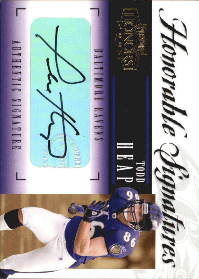 2005 Playoff Honors Honorable Signatures #HS13 Todd Heap/100