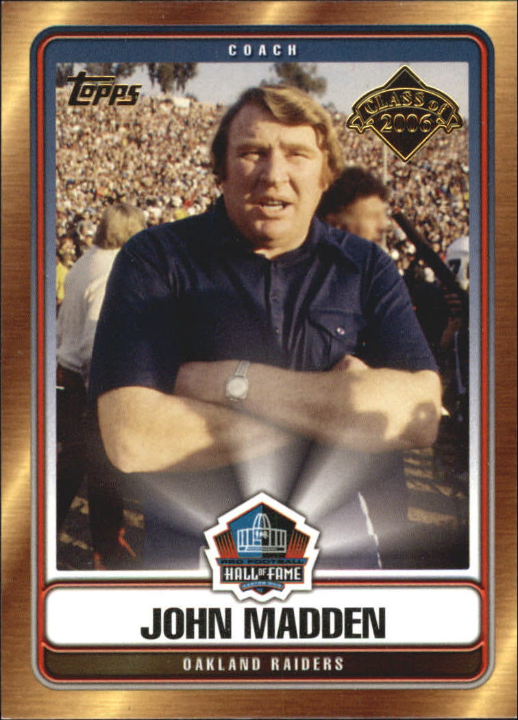2006 Topps Hall of Fame Class of 2006 #HOFJM John Madden - NM-MT