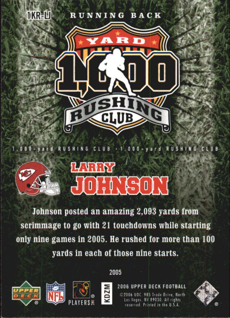 2006 Upper Deck 1000 Yard Rushing Club #1KRLJ Larry Johnson back image