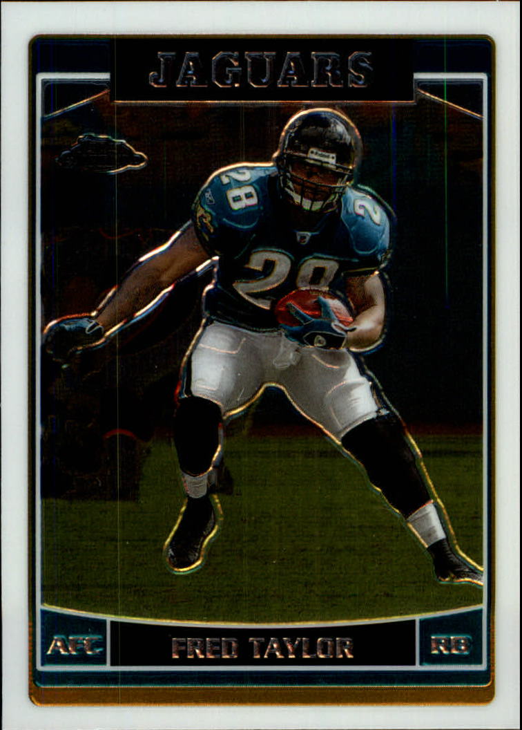 2006 Topps Chrome #33 Fred Taylor