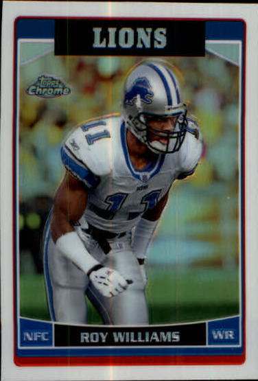 2006 Topps Chrome Refractors #59 Roy Williams WR