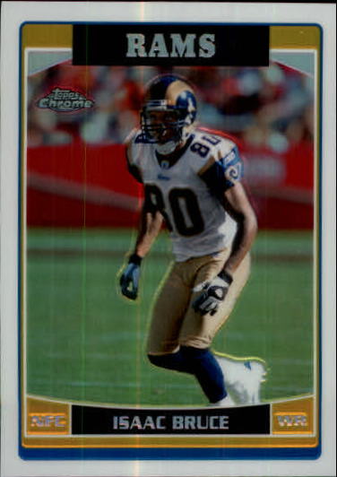 2006 Topps Chrome Refractors #86 Isaac Bruce