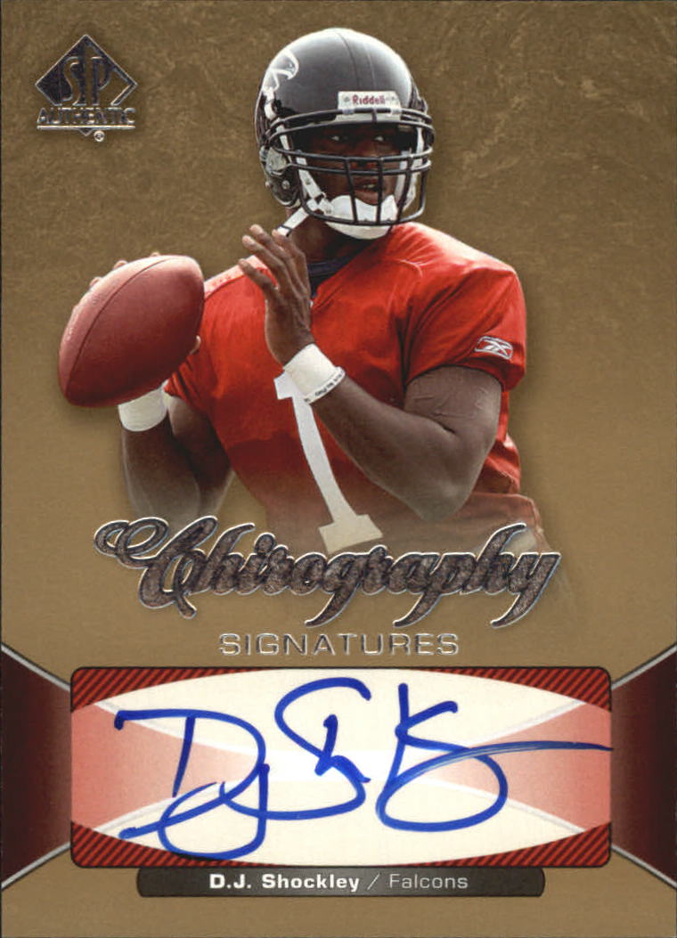 2006 SP Authentic Chirography #CHDS D.J. Shockley