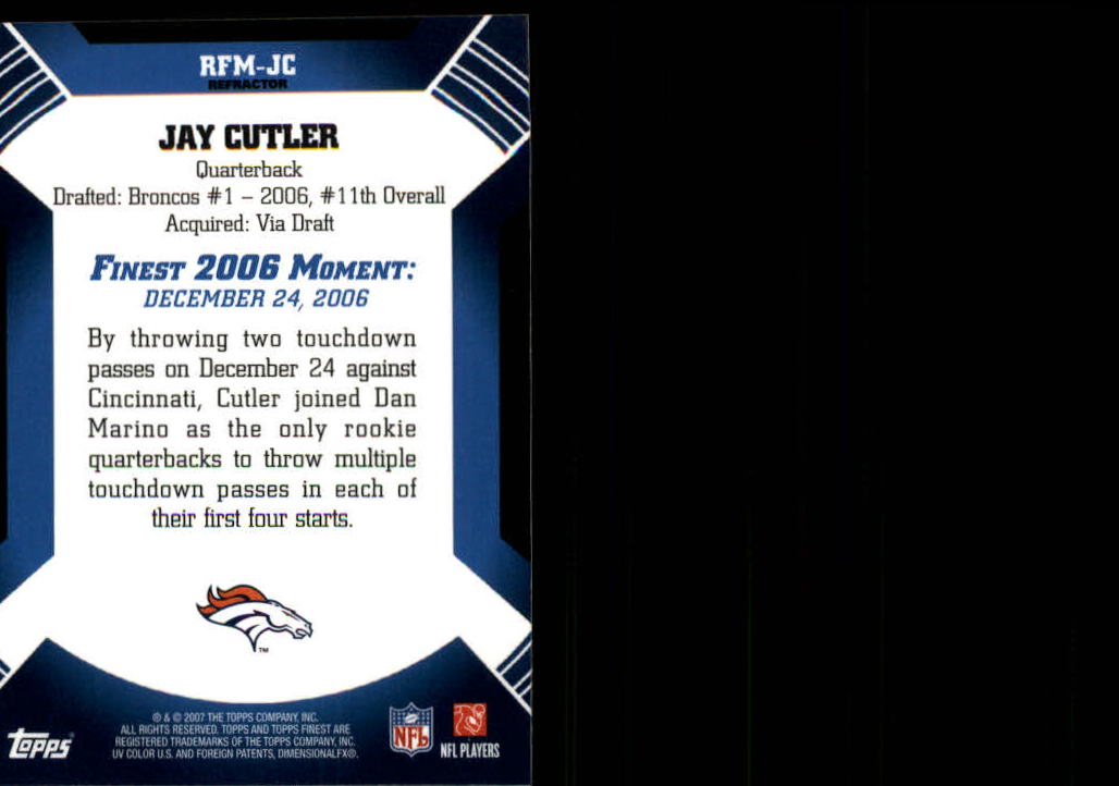 2007 Finest Moments Refractors #JC Jay Cutler back image