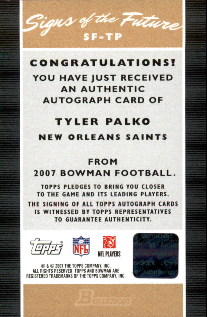 2007 Bowman Signs of the Future #SFTP Tyler Palko D back image